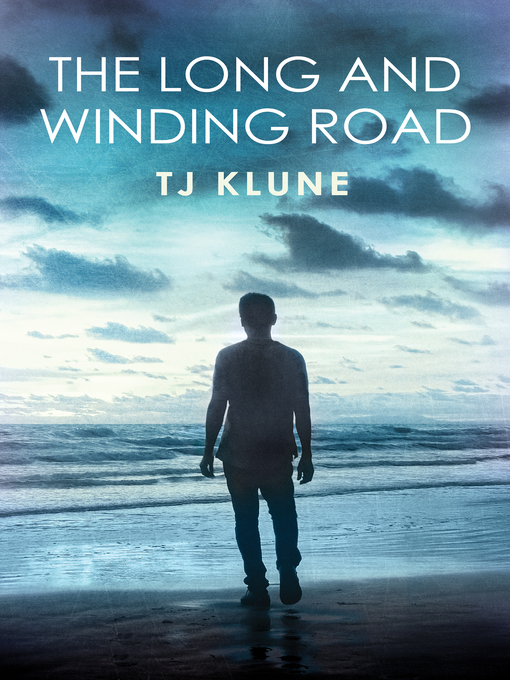 Title details for The Long and Winding Road by TJ Klune - Available